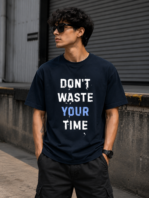 DON'T WASTE TIME Oversized TEE