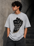 NEVER GIVE UP Oversized Tee